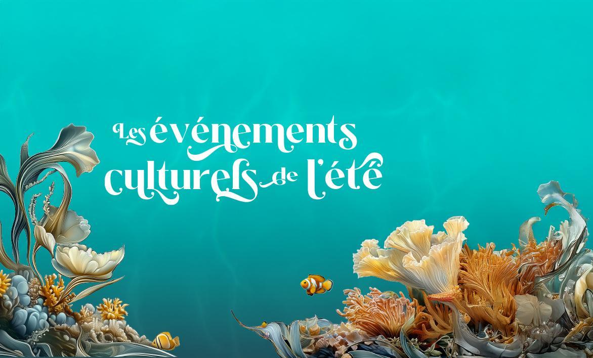 Les événements culturels de l'été