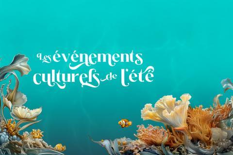 Les événements culturels de l'été